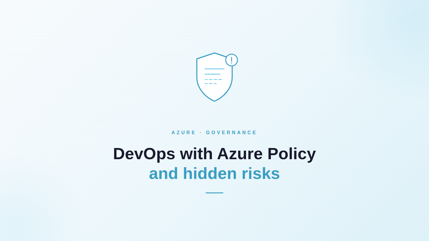 DevOps with Azure Policy and hidden risks